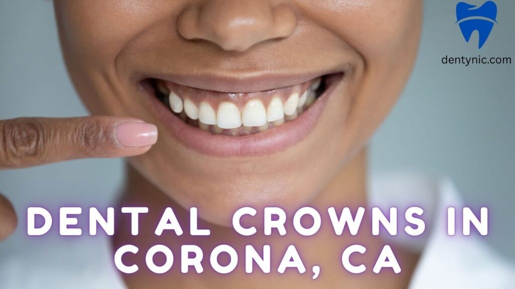 dental-crowns-in-corona-ca