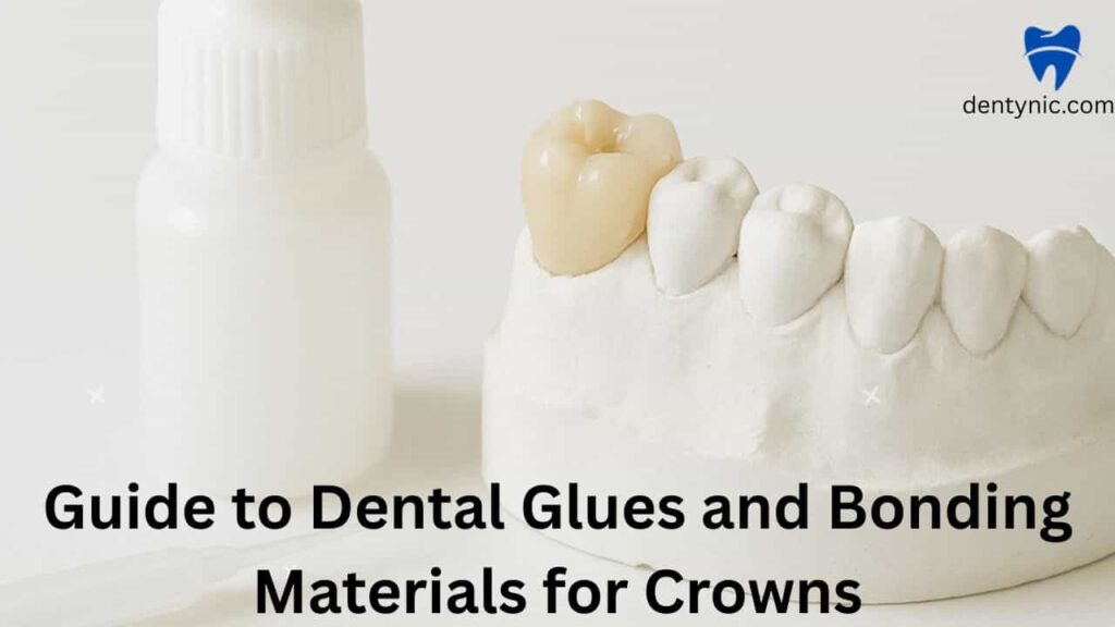 guide-to-dental-glues-and-bonding-materials-for-crowns